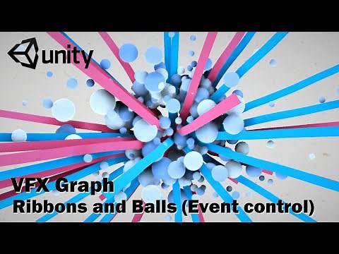Unity VFX Graph：Ribbons and Balls (Event control)