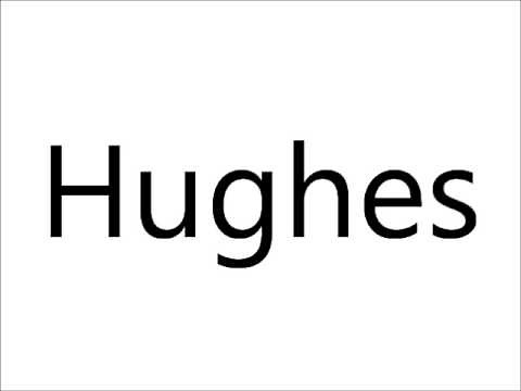 How to Pronounce Hughes