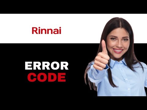 How To Fix the Rinnai Gas Heater Error Code 13 2025