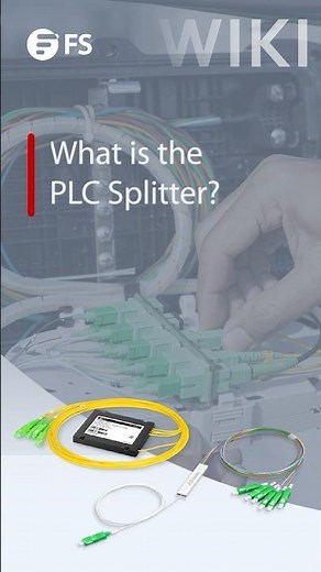 What is PLC Splitter? | FS