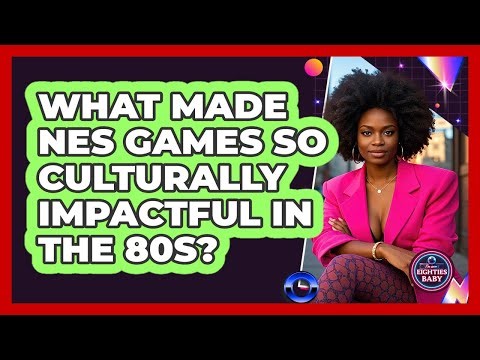What Made NES Games So Culturally Impactful In The 80s? - I'm an 80s Baby