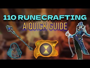110 Runecrafting - Quick Guide