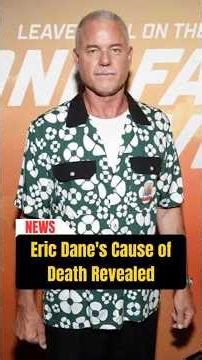 Eric Dane's Cause of Death Confirmed: ALS Complications at 53