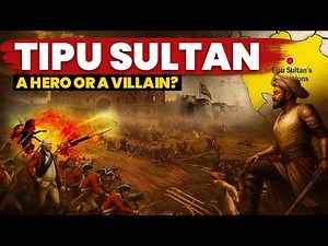 Reality of Tipu Sultan: A Hero Or A Villain ?