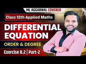 Class 12 Applied Maths Differential Equation📚| Ex 8.2 ML Aggarwal | Sri Kautilya | CA Ankush Raj