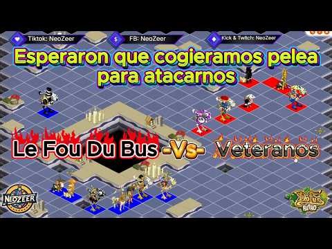Defensa Recaudador: Les Fou Du Bus -Vs- Veteranos [Dofus Retro - Bun Temporada]