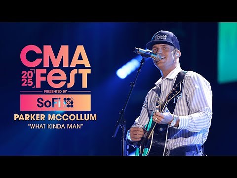 Parker McCollum – “What Kinda Man” | CMA Fest 2025