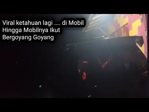 Viral ABG Mesum Dalam Mobil sampe Bergoyang-goyang Pas di Grebeg Pintu Mobil Dikunci dan Kabur