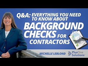 Q&A: Everything You Need To Know About Background Checks For Contractors
