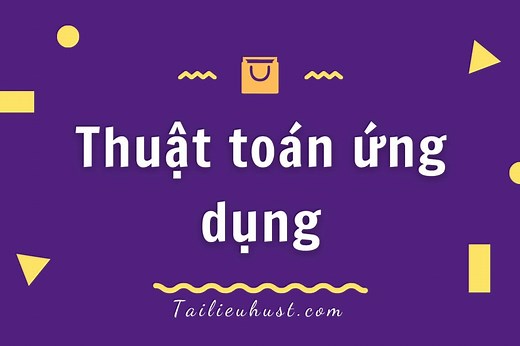 IT3680/IT3170 – Tài liệu môn Thuật toán ứng dụng