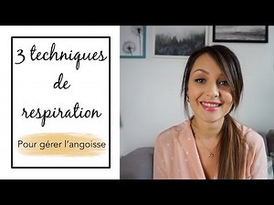 ANXIETY: 3 BREATHING TECHNIQUES