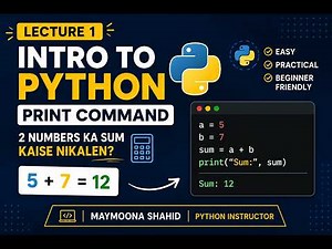 Lecture 1 | Python Print Command & Sum of Two Numbers | Python for Beginners Python LearnPython