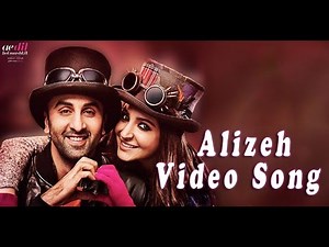 Alizeh Video Song | Ae Dil Hai Mushkil | Arijit Singh | Ranbir, Anushka, Aishwarya | Karan Johar