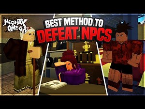 BEST METHOD TO DEFEAT NPCS (Trial/Flow/Trainers) | Mighty Omega