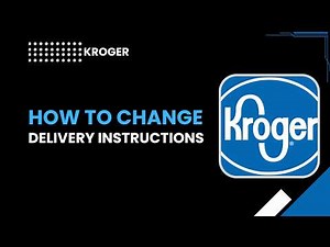 How to Change Kroger Delivery Instructions
