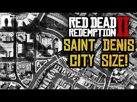 Red Dead Redemption 2 - HUGE RDR2 CITY "SAINT DENIS" RDR2 MAP LOCATION SIZE COMPARISON! (RDR2)