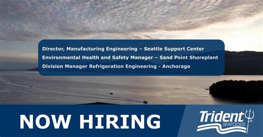 We have three new positions available across both Alaska and Support Center locations: Director, Manufacturing Engineering – Seattle Support Center - https://bit.ly/49wFT6D Environmental Health and Safety Manager – Sand Point Shoreplant - https://bit.ly/4jQV0Lu Division Manager Refrigeration Engineering - Anchorage - https://bit.ly/4b6rtLG | Trident Seafoods - Careers