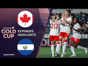 Canada vs. El Salvador: Extended Highlights | CONCACAF W Gold Cup I CBS Sports Attacking Third