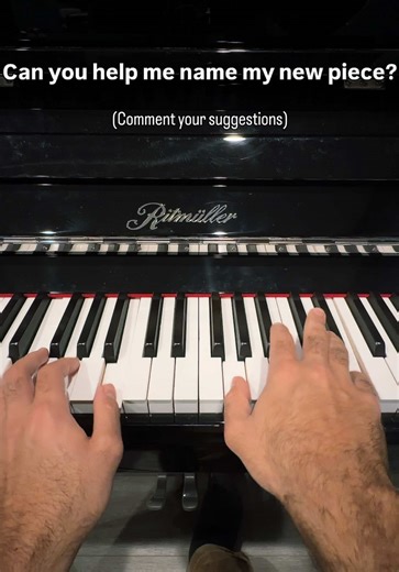 Can you help me name my new composition? Comment your name suggestions 😁 ••• #composer #pianotok #comment #trendsound #pianomusic