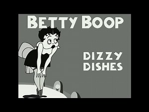 Betty Boop - Dizzy Dishes (1930)