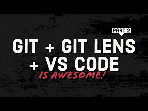 Learn Git with VS code and Git lens 🔥 🚀 | Part 2