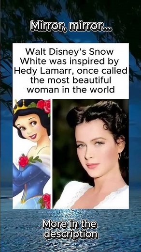 The muse behind Snow White: Hedy Lamarr, the most beautiful woman in the world who inspired Disney