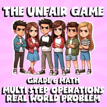 Multi Step Operations Real World Problem THE UNFAIR GAME - No Prep Grade 6 Math