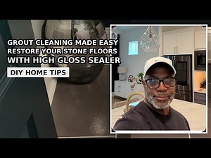 Grout Cleaning Made Easy: Restore Your Stone Floors with High Gloss Sealer l DIY Home Tips”