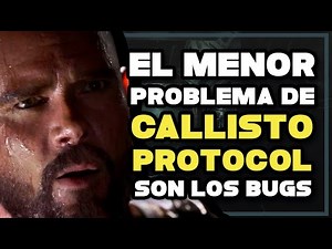 El menor problema de CALLISTO PROTOCOL son los bugs