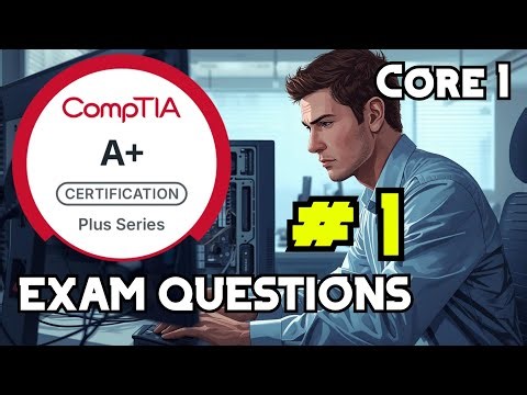 CompTIA A+ Core 1 1201 Exam Questions
