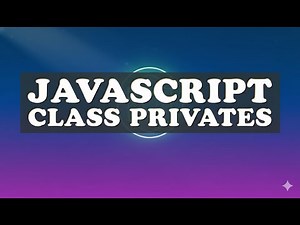 JavaScript Class Privates !