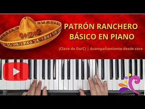 Patrón ranchero básico en piano Clave de Do (C) | Acompañamiento desde cero