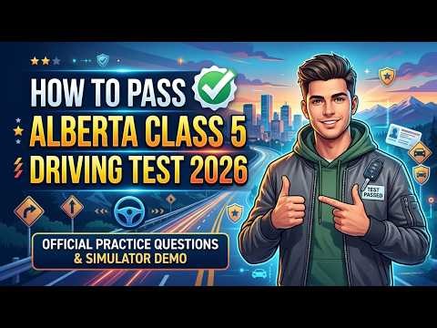 How to Pass Alberta Class 5 Driving Test 2026: Official Practice Questions & Simulator Demo