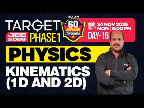 Target JEE 2026 Phase 1 - Physics | Kinematics (1D And 2D) |60 Days Challenge| Xylem JEE & KEAM 2026
