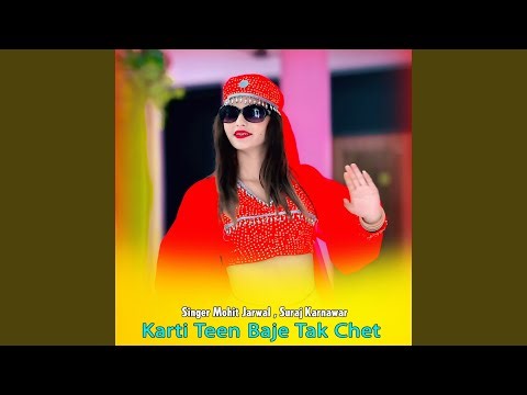 Karti Teen Baje Tak Chet