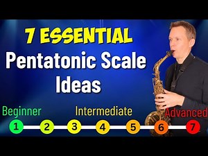 7 Essential Pentatonic Scale Ideas for Sax