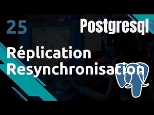 POSTGRESQL - 25. Replication : resynchronisation manuel master/replica