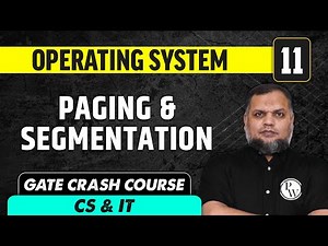 Operating system 11 | Paging & Segmentation | CS & IT | GATE Crash Course