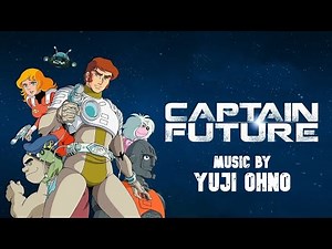Captain Future | Soundtrack Suite (Yuji Ohno)