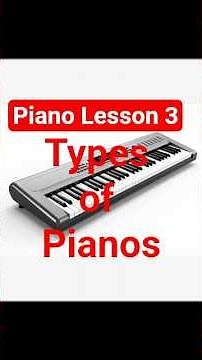 Types of Pianos #piano #music #pianolessons #selflearning