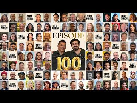 100 Episodes Later - Reflecting on the Journey of The Quest For Success