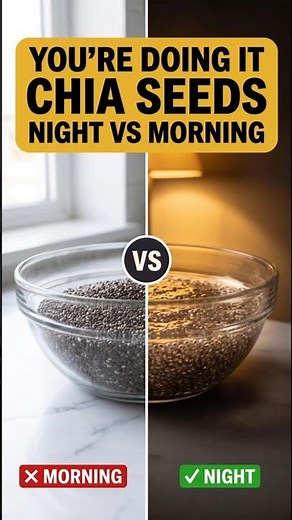 Chia Seeds at Night VS Morning: You're Doing It Wrong