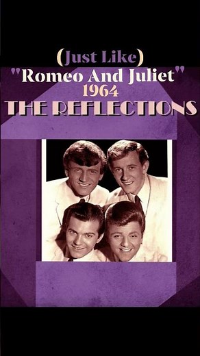 "(Just Like) Romeo and Juliet"~ 1964~ The Reflections #Sunday60s #60smusic