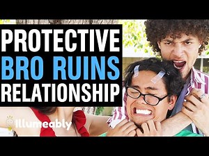 Protective BRO RUINS Sister's Relationship, What Happens Is Shocking | Illumeably