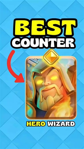 Effective Counters for Hero Wizards in Clash Royale