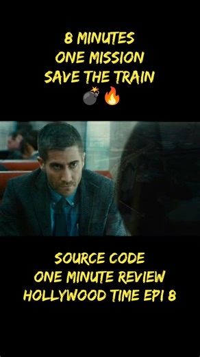 Source Code (2011)|One Minute Review| Hollywood Time Epi 8 🔥 #sourcecode #hollywoodtime