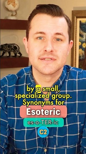 Esoteric Pronunciation, Meaning, Synonyms and Example Sentence