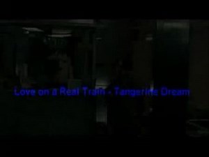 Tangerine Dream - Love On A Real Train