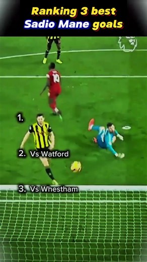 Ranking 3 best SADIO MANE goals #sadiomane