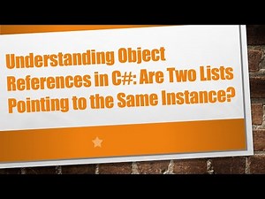 Understanding Object References in C# : Are Two Lists Pointing to the Same Instance?